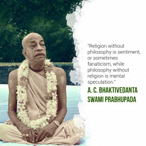 Portrait of A.C. Bhaktivedanta Swami Prabhupada with a quote about religion and philosophy.