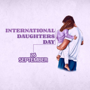 Father carrying daughter on his shoulders with International Daughters Day text