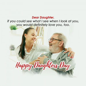 A heartwarming image of a father and daughter embracing, with a Daughters Day message.