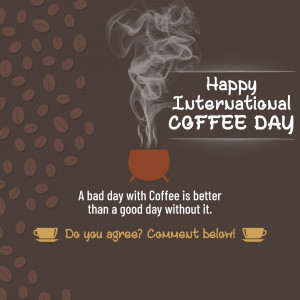 Image celebrating International Coffee Day with coffee beans, steam, and a motivational quote.