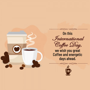 Image depicting a coffee cup, coffee beans, and a message wishing a great International Coffee Day.