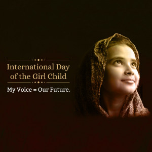 A young girl looking upwards with a hopeful expression, draped in a brown shawl, with text commemorating International Day of the Girl Child.