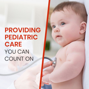 A doctor using a stethoscope to examine a baby, with text overlay 'Providing Pediatric Care You Can Count On'.