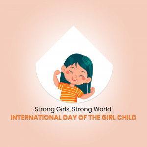 Illustration of a smiling girl flexing her arm with the text 'Strong Girls, Strong World' and 'International Day of the Girl Child'
