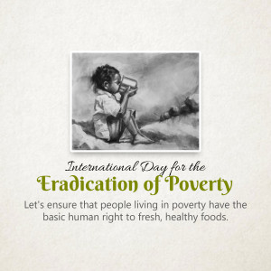 A grayscale image of a child drinking from a cup with text promoting the International Day for the Eradication of Poverty.