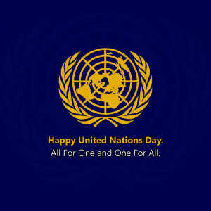 United Nations emblem with text 'Happy United Nations Day. All For One and One For All.'