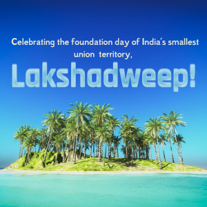 Image of a tropical island with palm trees and text celebrating Lakshadweep Foundation Day