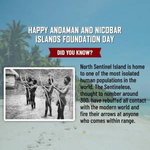 Image depicting North Sentinel Island and the Sentinelese people with text about Andaman and Nicobar Islands Foundation Day.