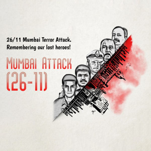 Memorial image for the 26/11 Mumbai Terror Attack, featuring portraits of heroes and a cityscape.