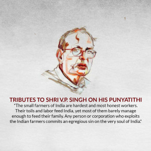 Portrait of Shri V.P. Singh with a quote about Indian farmers