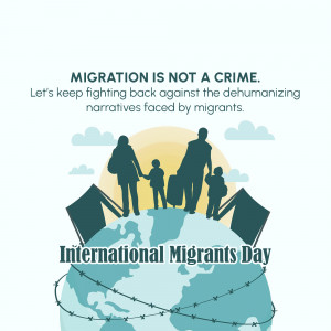 Illustration depicting a family of migrants standing on a globe with barbed wire around it, with the text 'Migration is Not a Crime' and 'International Migrants Day'.