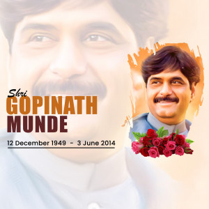 Portrait of Shri Gopinath Munde with dates of birth and death
