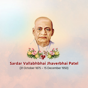 Portrait of Sardar Vallabhbhai Patel with floral decoration and dates of birth and death.