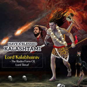 Image of Lord Kalabhairav with a fiery background and text 'Have a Blessed Kalashtami'