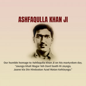 Portrait of Ashfaqualla Khan Ji with a tribute message