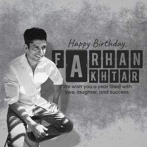 Black and white image of Farhan Akhtar with a birthday message.