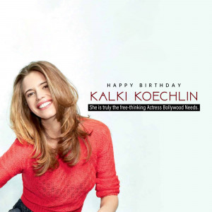 Portrait of Kalki Koechlin with birthday greetings