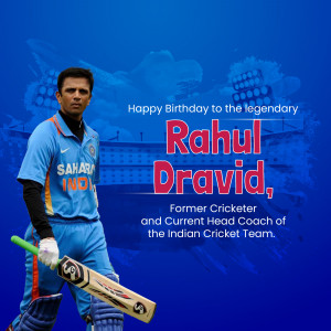 Rahul Dravid, former Indian cricketer and Head Coach, with a birthday message.