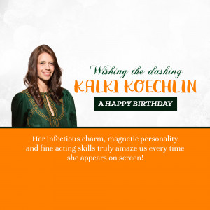 Birthday greeting for Kalki Koechlin, an Indian actress.