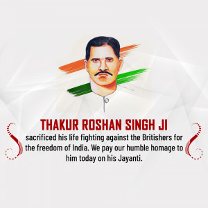Portrait of Thakur Roshan Singh Ji with Indian flag colors and a tribute message.