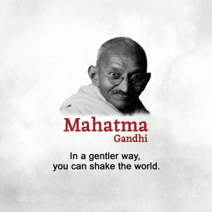 Black and white portrait of Mahatma Gandhi with his name and a quote.