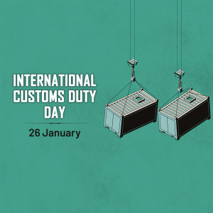 Illustration of shipping containers hanging from cranes with text 'International Customs Duty Day - 26 January'
