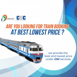 Advertisement for train booking services offered by CSC Digital India at the best lowest price.