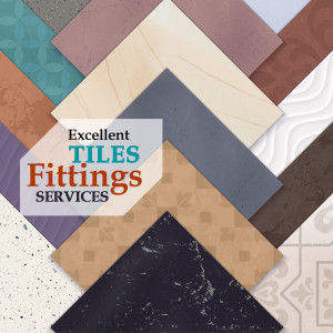 Assortment of tiles with text 'Excellent Tiles Fittings Services'