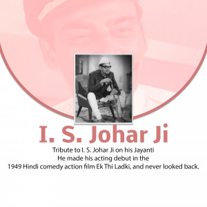 Black and white portrait of I. S. Johar with text tribute