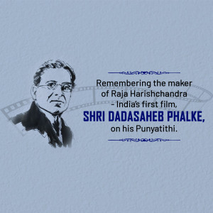 Black and white portrait of Dadasaheb Phalke with text commemorating his Punyatithi.