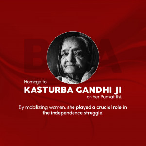 Black and white portrait of Kasturba Gandhi with a red background and text honoring her contribution to India's independence.