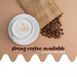 A cup of latte with coffee beans and a burlap sack on a brown background with text 'strong coffee available at reasonable rates'.