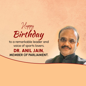 Birthday greeting for Dr. Anil Jain, Member of Parliament