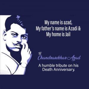 Portrait of Chandrashekhar Azad with a quote and tribute text.
