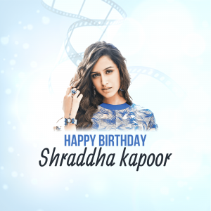 Shraddha Kapoor birthday greeting image
