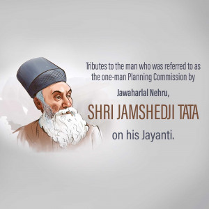 Portrait of Shri Jamshedji Tata with text commemorating his birth anniversary.