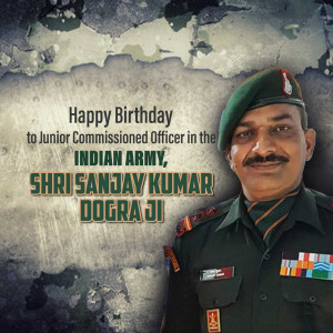 Portrait of Junior Commissioned Officer Shri Sanjay Kumar Dogra with birthday greetings.