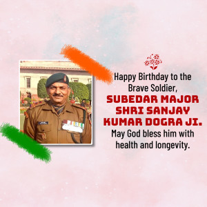 Portrait of Subedar Major Shri Sanjay Kumar Dogra Ji with birthday greetings and Indian flag elements.