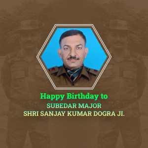 Portrait of Subedar Major Sanjay Kumar Dogra with a birthday greeting