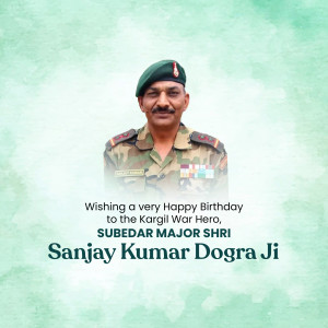 Portrait of Subedar Major Sanjay Kumar Dogra Ji, a Kargil War Hero, with birthday greetings.
