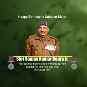 Portrait of Subedar Major Sanjay Kumar Dogra with birthday wishes and a tribute to his bravery.