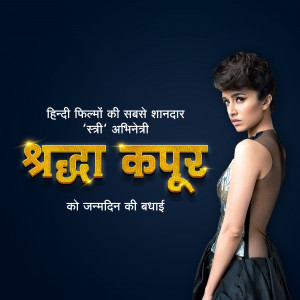 Shraddha Kapoor birthday poster with golden text and her image