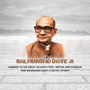 Portrait of Shri Balmukund Dave Ji with text honoring him