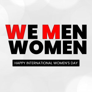 Text graphic reading 'WE MEN WOMEN' with 'Happy International Women's Day' below.
