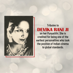 Black and white portrait of Devika Rani with text honoring her Punyathithi