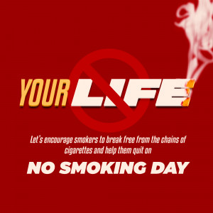 Anti-smoking poster with a crossed-out cigarette and the text 'Your Life'.
