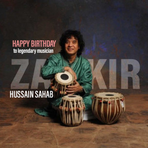Zakir Hussain, the legendary tabla player, celebrating his birthday.