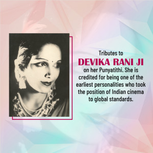 Black and white portrait of Devika Rani with text tribute