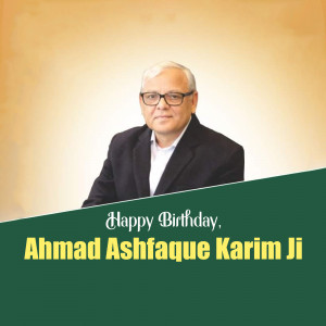 Portrait of Ahmad Ashfaque Karim Ji with birthday wishes