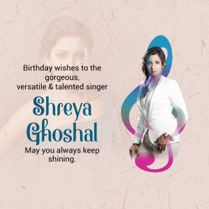 Birthday greeting for singer Shreya Ghoshal